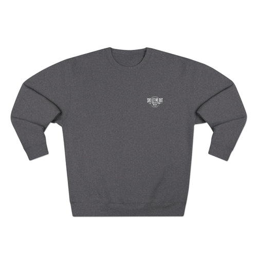 'She Let Me Out ' The Oval Edition Crew Neck Sweatshirt, Premium