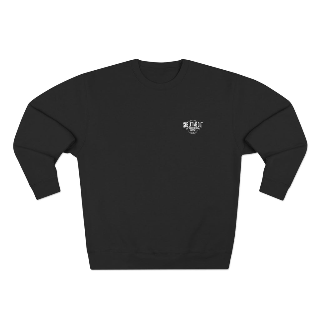 'She Let Me Out ' The Oval Edition Crew Neck Sweatshirt, Premium